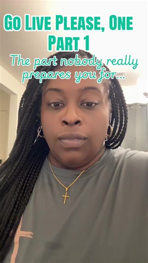 Go Live Please-One — Part 1 The part nobody prepares you for. #onlyveritas #RealLife #QuietJourney