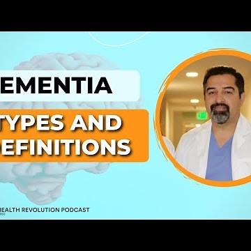 Understanding Dementia: Types and Definitions Explained
