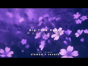 Big Time Rush - Worldwide ( slowed + reverbed )