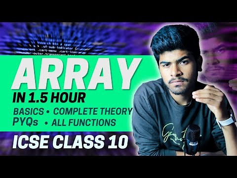Array One Shot | ICSE Class 10 Semester 2 | Basics | Important Programs | PYQ | Searching Techniques