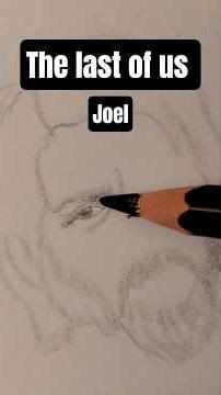 Drawing Joel | The Last of Us