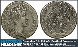December 31, 192 AD: Death of Commodus Kicks off Year of the Five Emperors - History and Headlines