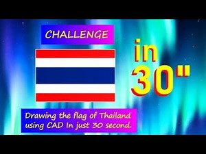 Challenge of Drawing the Thailand Flag Using AutoCAD: Can It Be Completed in 30 Seconds?