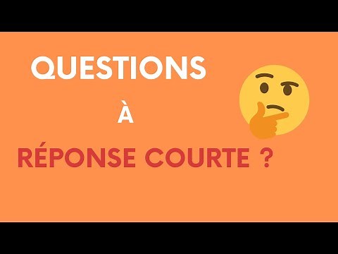Questions à réponse courte ?