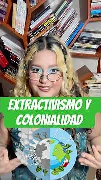 EXTRACTIVISM AND COLONIALITY #colonialism #capitalism #colonization