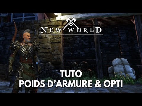 New World Tuto FR : Poids d'Armure & Optimisation ⚖️