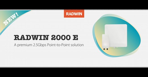 Introducing the RADWIN 2000 E, a premium, ultra-capacity 2.5Gbps Point-to-Point solution