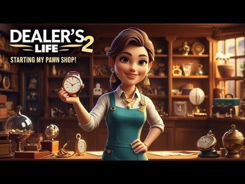 Dealer’s Life 2 – Starting My Pawn Shop! 💰 | Episode 1 | No Commentary