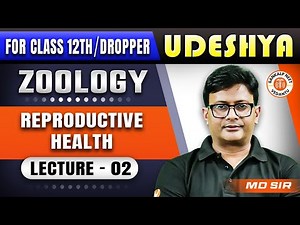 REPRODUCTIVE HEALTH CLASS 12 | NCERT BASED ZOOLOGY | UDESHYA 2.0 NEET 2025 | ZOOLOGY BY MD SIR #2