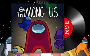 《Among us》主题曲（BGM）