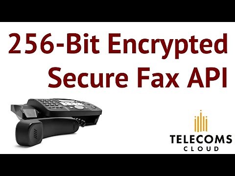 How Do I... Receive Secure Faxes via API? (256-bit Encrypted Fax API)