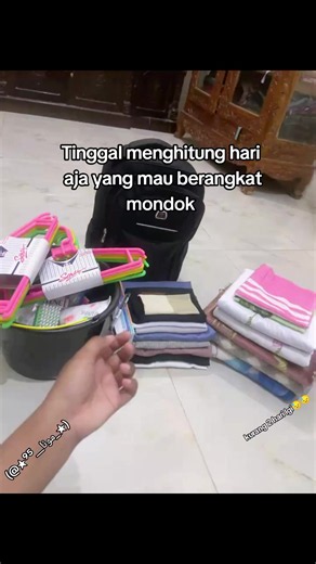Persiapan Mondok: Tinggal Menghitung Hari, Kurang 2 Hari Lagi