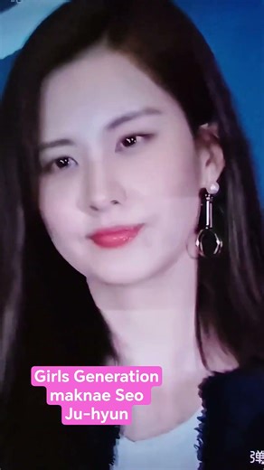 Girls Generation Seo Ju-hyun or simply Seohyun