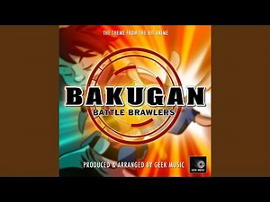 Bakugan Battle Brawlers Main Theme (From "Bakugan Battle Brawlers")