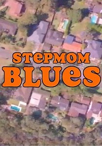 Stepmom Blues (2020) - TV Show