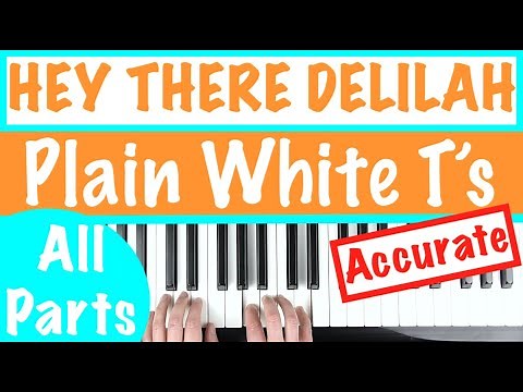 How to play HEY THERE DELILAH - Plain White T's Piano Tutorial