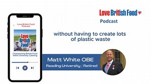 On this month's Love British Food podcast episode we chat to Matthew White. An extensive career in university catering, he also leads the public sector catering alliance as well as being heavily involved in TUCO, a leading industry body supporting in-house catering. The podcast is on how he managed to embed British food on the menus at Reading University. Also an inventive way to supply large quantities of milk to the many coffee shops on site at the universities plus how the catering team suppo