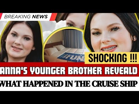 BOMBSHELL UPDATE:ANNA’S KEPNER YOUNGER BROTHER REVEALD WHAT HAPPENED IN THE CRUISE SHIP