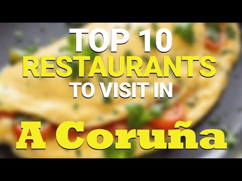 Top 10 Restaurants in A Coruña, Spain | A Coruña Best Restaurants, Spain | English