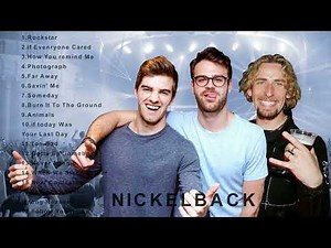 NICKELBACK GREATEST HITS - NICKELBACK FULL PLAYLIST - NICKELBACK TOP SONGS