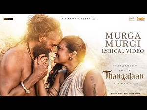Murga Murgi - Lyrical Video (Hindi) | Thangalaan | Chiyaan Vikram | PaRanjith | GV Prakash Kumar