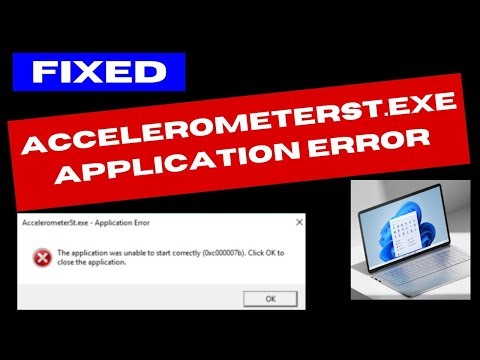 Accelerometerst exe Application Error on Windows 11 Fix