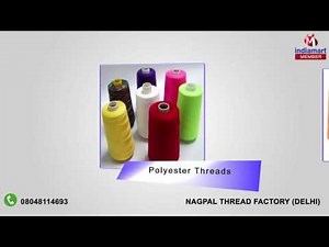 Cotton Yarn and Threads By Nagpal Thread Factory, Sadar Bazaar