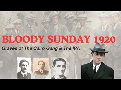 Bloody Sunday 1920: Walking Among the Cairo Gang & IRA