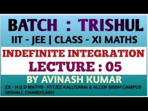🎯INDEFINITE INTEGRATION : 05 💥(IIT ADVANCE MATHS 2026 🔥) BY AVINASH KUMAR🔥 #RIMJEE #IITJEE #JEEMAINS