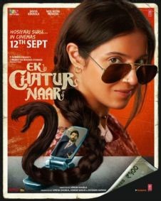 Ek Chatur Naar 2025 | Ek Chatur Naar Hindi Movie: Release Date, Cast, Story, Ott, Review, Trailer, Photos, Videos, Box Office Collection – Filmibeat