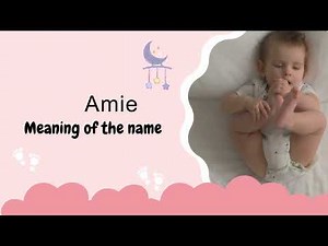 Amie baby name meaning, Origin and Popularity