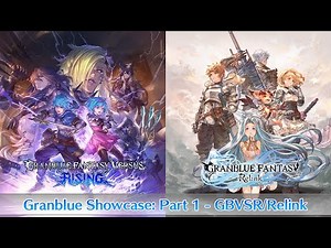 Granblue Showcase: Part 1 – GBVSR / Relink