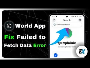How to Fix World App “Fail to Fetch Data” Error - World App Not Loading
