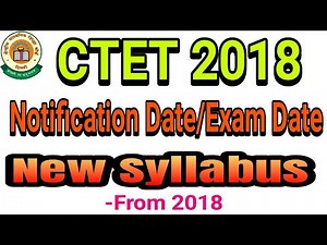 CBSE CTET 2018 EXAM DATE NOTIFICATION NEW SYLLABUS