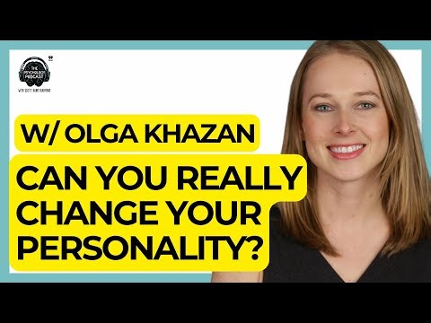 Can You Really Change Your Personality? w/ Olga Khazan | The Psychology Podcast