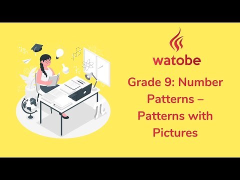 Grade 9 - Number Patterns (patterns with pictures)