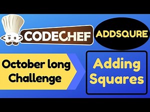 ADDSQURE | Adding Squares | October long challenge | 2020 | Codechef | Solution | Code | Editorial