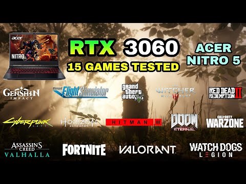 RTX 3060 Laptop + Ryzen 5 5600H | Test in 15 Games in 2021 - Acer Nitro 5