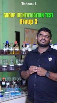 Group Identification Test - Group 5 | +2 Chemistry Lab