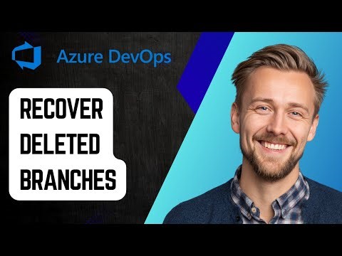 How to Recover Deleted Branches in Azure Devops [2025 Guide]