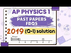 2019 AP Physics 1 FRQ Question 1 | Step-by-Step Solution | Circus of Physics