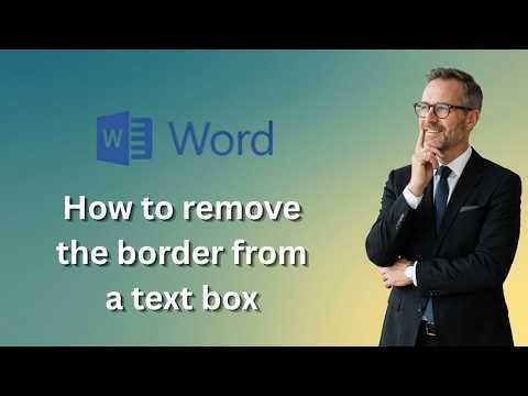 How to remove the border from a text box in word (Latest upload)