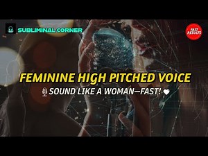 Get a High-Pitched Feminine Voice FAST! | MTF Voice Feminization Subliminal