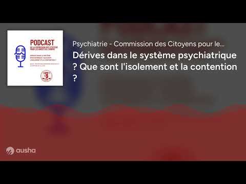 Dérives dans le système psychiatrique ? Que sont l'isolement et la contention ?
