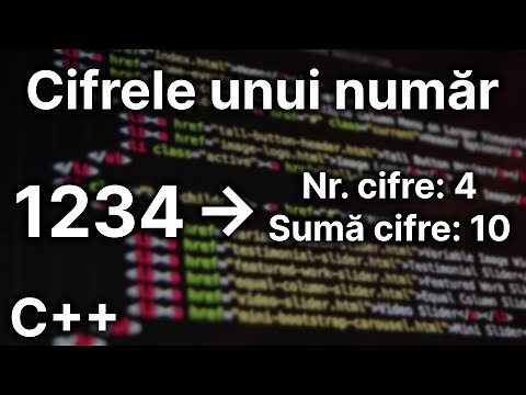 Determinarea cifrelor unui număr: suma cifrelor, numărul de cifre (partea 1) — Programare C++ (14)