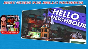 Hello Neighbor Alpha 3 Free Download
