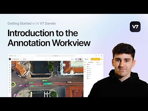 Getting Started with V7 Darwin | Introduction to the Annotation Workview