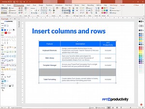 Insert columns and rows in PowerPoint Tables without changing existing PowerPoint table width. Easily insert a new column or row into a PowerPoint table without impacting table width. PPT Productivity add-in has four buttons that provide single click access from the ribbon - insert a column to the left or right, or to insert a row above or below. Adding columns will not change the existing width of your PowerPoint table, however adding rows will increase PowerPoint table height. Combine this fea
