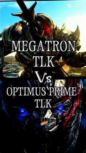 Optimus prime tlk vs Megatron tlk