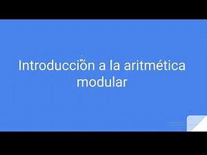 Introducción a la aritmética modular.